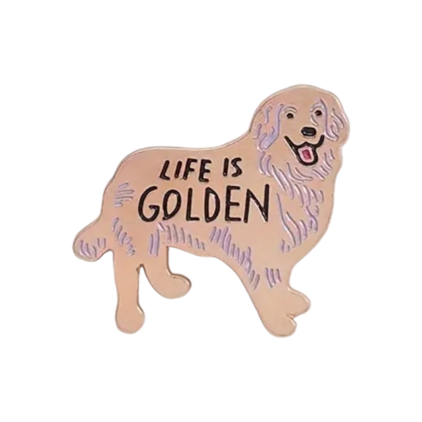 Life is Golden Pin