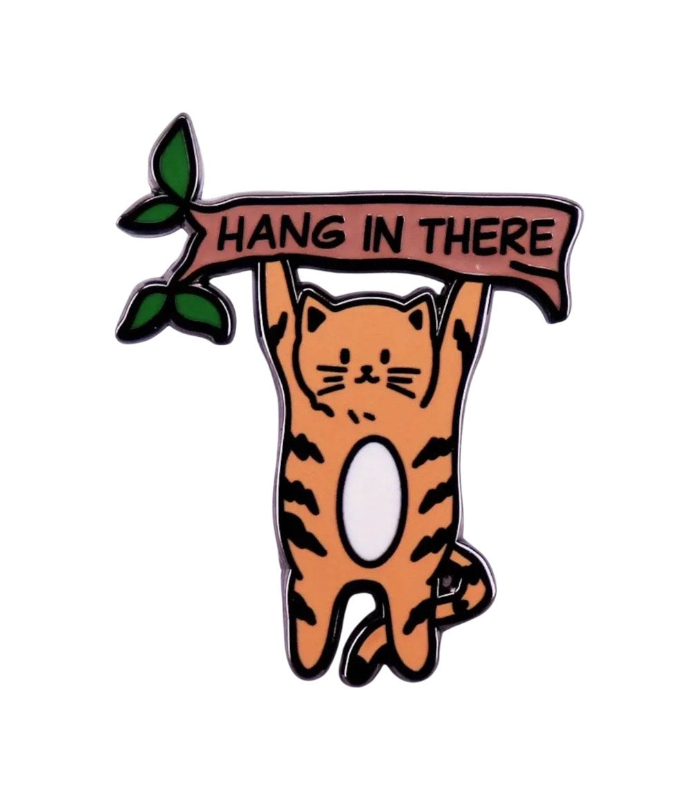 Hang In There Pin