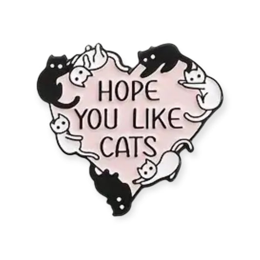 Hope You Like Cats Pin