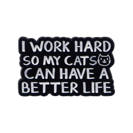 Work Hard Cat Pin