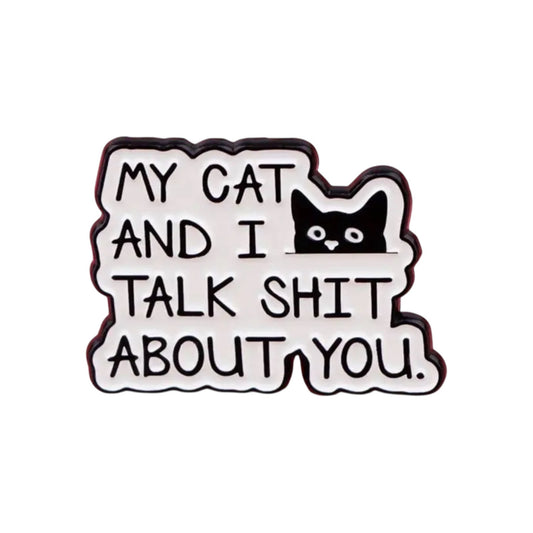 Talk Shit Cat Pin