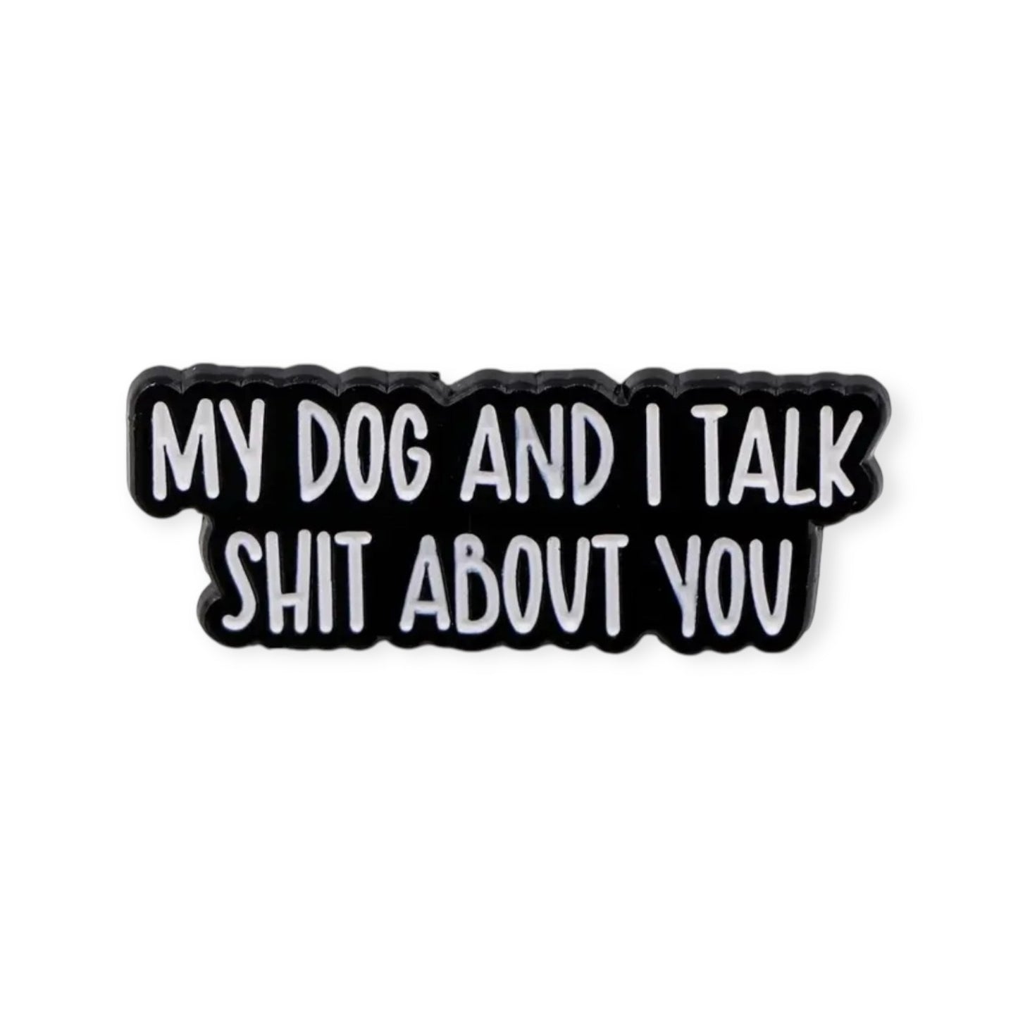Talk Shit Pin